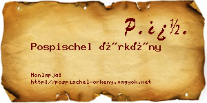 Pospischel Örkény névjegykártya